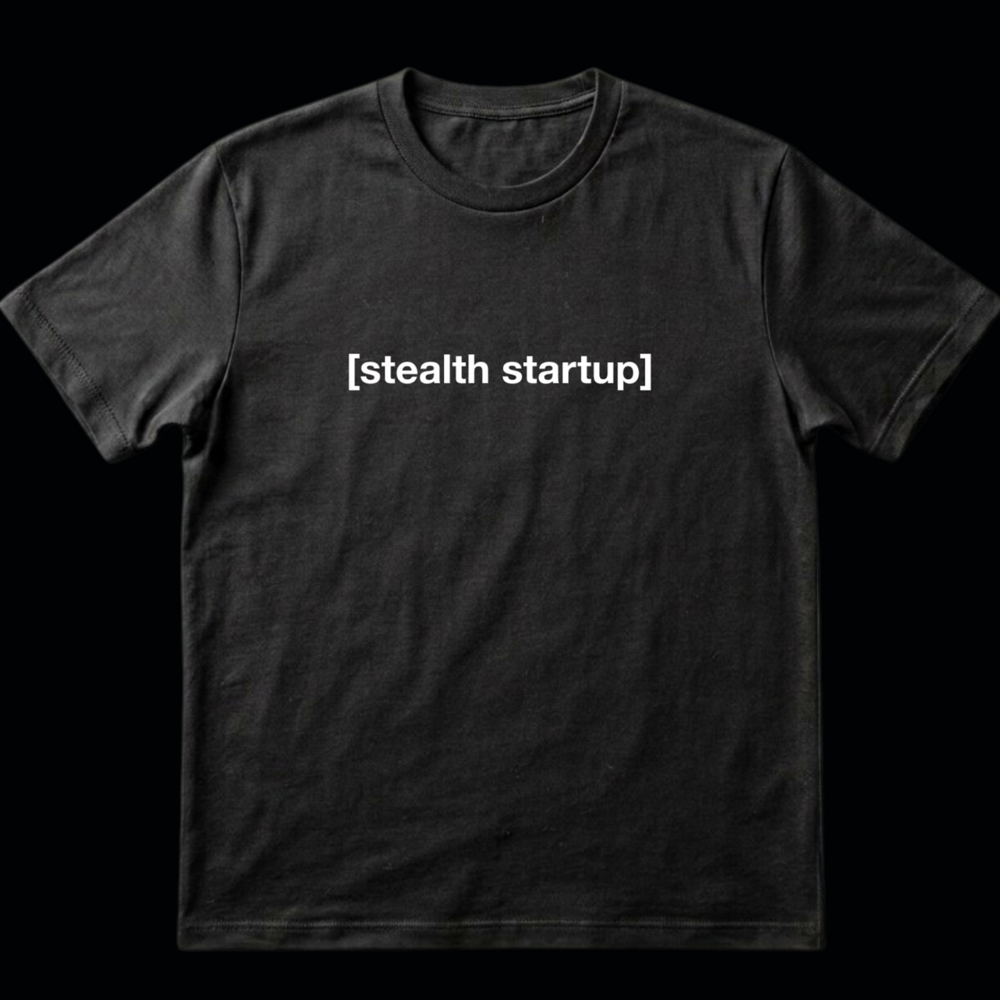 stealth startup shirt