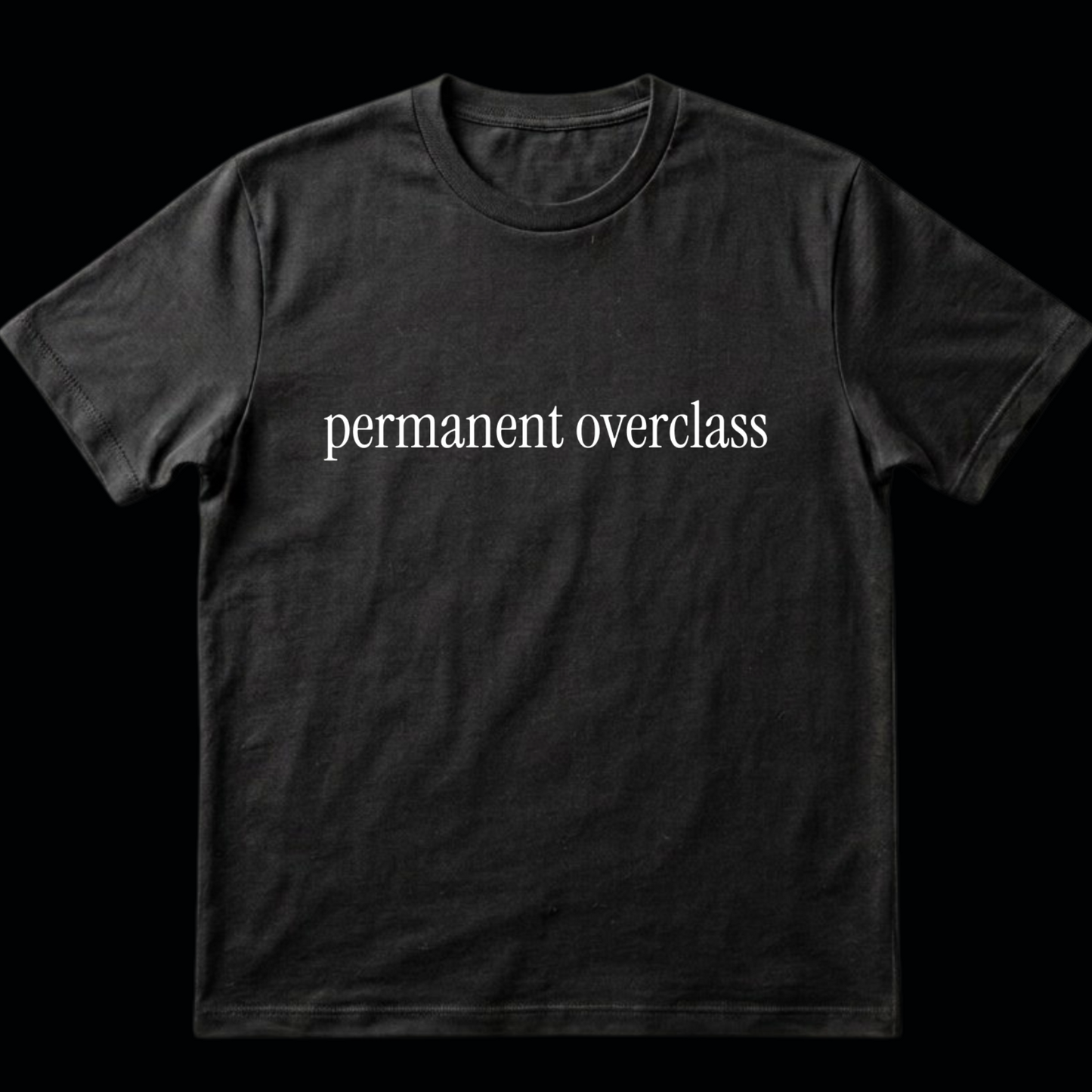 permanent overclass shirt
